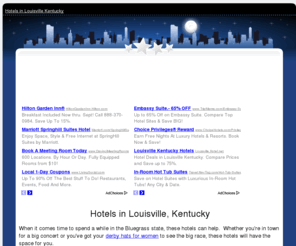 hotelsinlouisvillekentucky.com: Hotels in Louisville Kentucky
Find all the information you need about hotels in Louisville Kentucky.