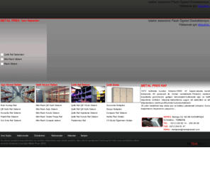metalpresraf.com: Metal Pres Raf
Ağır Hizmet Rafları, Hafif Hizmet Rafları, Çelik Raf Sistemi, Çelik Dolap konularında hizmet veren firma...
