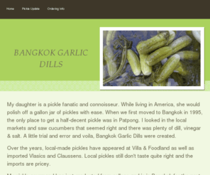 bangkokgarlicdills.com: BANGKOK GARLIC DILLS - Home
Source for tasty dill pickles in Bangkok, Thailand