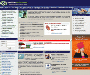 webpositionadvisor.com: Complete Competitors Analysis: Target Search Engine Marketing Strategies
Covert Business Analysis&#153; allows you
to target your competitorÕs search engine strategies with a complete
analysis with Target Analyst.
