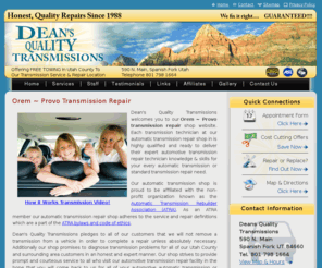 deans-quality-transmissions.com: Orem ~ Provo Transmission Repair
Orem ~ Provo transmission repair shop offering transmission repair and Provo ~ Orem auto repair services for all of Utah County.