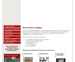 maqjas.com: Maquilas Industriales JAS 
Somos una empresa establecida en 1998, iniciando operaciones en el área de estampado de piezas de acero. Con el fin de darles a nuestros clientes un mejor servicio, incorporamos a nuestra operación los procesos de recubrimiento electrolítico de zinc, tropicalizado y cadmio, esto a partir del año  2003.