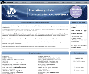 lesalonvirtuel3d.com: FYL CREATION - 04 89 68 43 66 - SOPHIA ANTIPOLIS
FYL Creation - Sophia Antipolis - LA COMMUNICATION NUMERIQUE. Communication et publicité. Lipdub, Stands d'expostion, Edition, PAO, Vidéo, Internet, CD-ROM, CD-Carte, signalétique, objets pub.