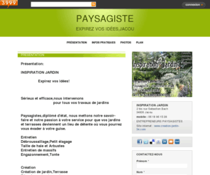 paysagiste-inspirationjardin-34.com: Entrepreneurs paysagistes - Jacou - Inspiration Jardin
Inspiration Jardin Entrepreneurs paysagistes Jacou 34830 Présentation: INSPIRATION JARDIN Expirez vos idées! Sérieux et efficace,nous...