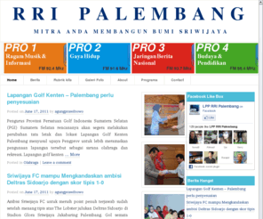 rripalembang.com: RRI Palembang | Mitra Anda Membangun Bumi Sriwijaya
Radio Republik Indonesia - RRI Palembang, Mitra Anda Membangun Bumi Sriwijaya. Online radio streaming PRO1, PRO2, PRO3 nasional, PRO4. Berita & Galeri Foto.