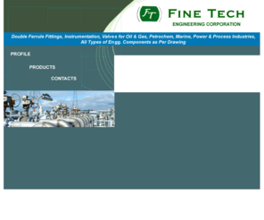 finetechengineering.com: Finetech Engineering, Tubes and fittings, valves, non return valves
Finetech Engineering, Tubes and fittings, valves, non return valves