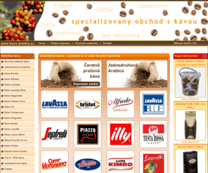 kava-prodej.cz: Káva - specializovaný obchod s kávou
Čerstvě pražená káva, značková espresso káva, odrůdová Arabica káva, aromatizovaná káva, E.S.E - POD káva, frappe, italská horká čokoláda...