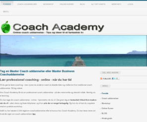 webcoach-academy.com: Tag en Master Coach uddannelse eller Master Business Coachuddannelse
Tag en Master Coach uddannelse eller Master Business Coachuddannelse Vil du være coach? Du får den mest omfattende coach uddannelse hos Coach Aca...