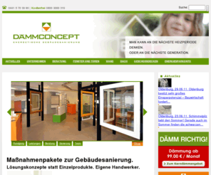 dc-daemm.com: Dämmconcept: Home
Dämmconcept liefert Ihnen kompetente Lösungen wenn es um Gebäudesanierung und Energieeffizienz geht. Zu unseren Leistungen gehören die Beratung, Planung, Finanzierung und Umsetzung von Energiesparmaßnahmen.