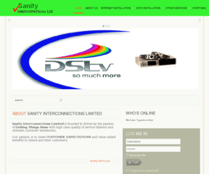 sanitygroup.com: Sanity Interconnections Limited - Dstv and Internet Installers
sanity!dst installations, internet installations, wimax installers, web developers, hosting, domain registration, sanity interconnections, sanity group