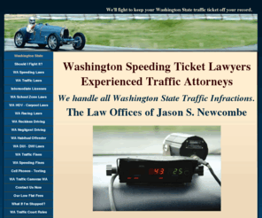 washington-state-speeding-ticket.com: Washington State Speeding Ticket Attorney - WA Speeding Tickets - Washington State Traffic Ticket Attorney - Speeding Ticket
Washington State Speeding Ticket Attorney - Lawyer for Pierce County, King County, Snohomish County. Cheap low flat fees.  WA State Traffic Ticket Lawyer for Seattle, Everett and Tacoma.