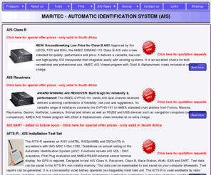 maritec.co.za: AIS product
Product page displaying AIS 'Automatic Identification Systems' product used by radio surveyor, manufacturer, consultant, developer, installer, authority,
    vessel, ship, lighthouse and marine or maritime authority