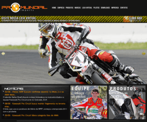 promundial.com.br: Pro Mundial | 2011
Pro Mundial - Importadora e distribuidora independente KTM, Saper e WRM Racing
