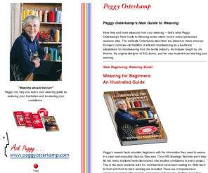 weaving.cc: Peggy Osterkamp's New Guide to Weaving
Weaving should be fun. Peggy Osterkamp can help you reach your weaving goals by reducing your frustration and increasing your confidence