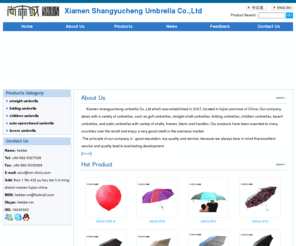 xm-shiris.com: Xiamen Shangyucheng Umbrella Co.,Ltd -
We are a professional umbrellas manufacturer in China with more than 20 years manufacturing experience. We have sales office in Xiamen inner city and factory in Jimei industrial area. We deal with various kinds of umbrellas, such as golf umbrella, staight