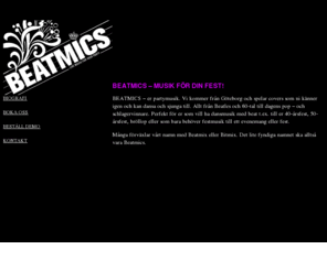 beatmics.se: Beatmics - Musik för din fest
Vi spelar covers på er fest som ni kan dansa och sjunga till.