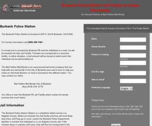 burbankpolicedepartment.net: Burbank Police Station Jail Facility & Inmate Information
Burbank Police Station Jail Facility Bail and Inmate Information 24 Hours A Day. Call The Bail Hotline at (818) 374- 9174.