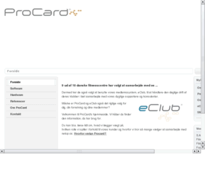 procard.dk: ProCard - Fitnessbranchens foretrukne IT-partner
ProCard er Nordens førende IT- og servicepartner for fitnessbranchen. Siden 1994 har ProCard udviklet, leveret og serviceret medlems- og administrationssystemer. Blandt ProCard's kunder er de fem største fitnesskæder i Norden og dertil ca. 250 private fitnessklubber.