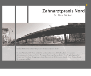 zahnarztpraxis-nord.com: Zahnarztpraxis Nord - Herzlich Willkommen
Zahnarztpraxis - Nord -- Willkommen in unserer Zahnarztpraxis in Berlin Prenzlauer Berg, Zahnärztin Dr. Alice Rückert