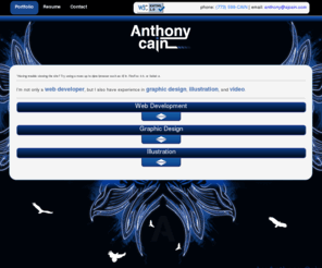 ajcain.com: Anthony J. Cain | Portfolio
Front End Web Development, Graphic Design, and Illustration. View the portfolio site of Anthony Cain.