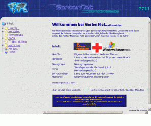 gerbernet.de: GerberNet Netzwerkwissen
Wissenswertes über den Bereich Netzwerktechnik, Informationen für eine schnelle Problemlösung, Netzwerkwissen für IT- Professionals