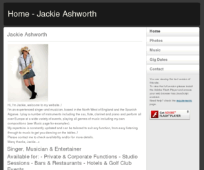 jackieashworth.com: Home - Jackie Ashworth
Jackie Ashworth - singer, musician, entertainer, saxophonist, private & corporate functions, studio sessions, bars & restaurants, hotels & golf club events