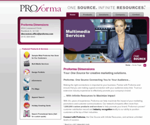 proformadimensions.com: Promotional Items. Creative Marketing Solutions.   Rockford, IL
Proforma Dimensions provides creative marketing solutions, including promotional products, printing services, multimedia services and project management to its business partners in Rockford, IL and the surrounding area.