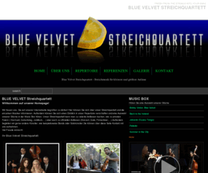 streichquartett-bluevelvet.com: BLUE VELVET Streichquartett - Streichquartett Streichmusik für kleinere und größere Anlässe
BLUE VELVET Streichquartett - Streichmusik für kleinere und größere Anlässe