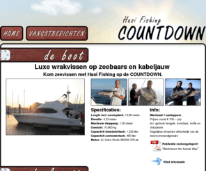 hasifishing.nl: Hasi Fishing COUNTDOWN - Luxe wrakvissen op zeebaars en kabeljauw
Luxe wrakvissen op zeebaars en kabeljauw. Kom zeevissen met Hasi Fishing op de COUNTDOWN.