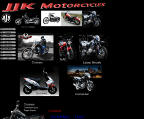 jjk1.com: JJK Motorcycles
Dealers in beginer motorbikes, scooters and minimotos