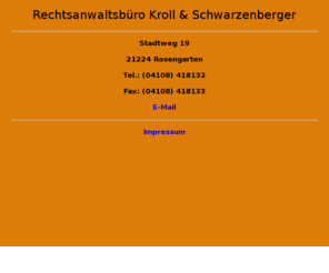 ra-kroll.com: Rechtsanwaltsbuero Kroll und Schwarzenberger
Homepage der Kanzlei Kroll und Schwarzenberger