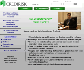 credirisk.nl: [ CREDIRISK, Business Intelligence ]
 CREDIRISK, de commerciële Intelligence. ons grootste succes is van jou