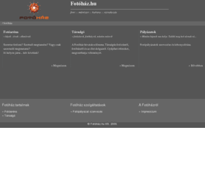 fotohaz.hu: Fotóház.hu | Fotó - Művészet - Szórakozás
Fotóház.hu a fotózás kezdőlapja