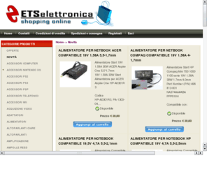 etselettronica.com: Ets Elettronica
RIVENDITA DI RICAMBI ELETTRONICI ,PRODOTTI INFORMATICI,VIDEOGIOCHI PER CONSOLE PS3,PS2,PSP,NINTENDO DS-LITE,DSI XL,GAMEBOY ADVANGE,GIOCHI USATI