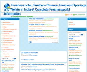 freshersworldinfo.com: Freshers Jobs,  Freshers Careers,  Freshers  Openings and Welkin in India-A Complete Freshersworld Information
A Complete Freshersworld Information for freshers Jobs,  freshers careers,  freshers  openings, fresher it jobs,  freshers walkin, freshers interview questions, Results, Notifications, job posting, openings for freshers  in India.