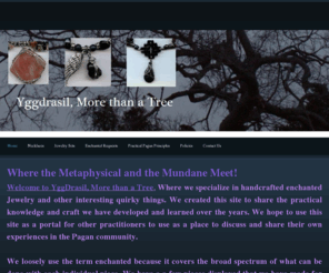 yggymorethanatree.com:   - Home
Handcrafted Jewelry with a metaphysical kick!