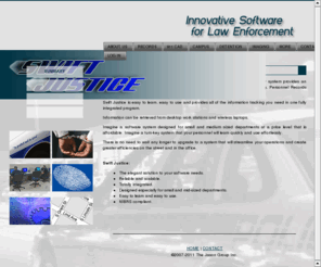 swiftrms.com: Swift Justice-Records Management, E911 & CAD for Law Enforcement.
Swift Justice is an innovative records management, E911, & CAD system for small and mid-sized law enforcement agencies, Reliable, scalable, automated NIBRS, and at a price level that is affordable. 