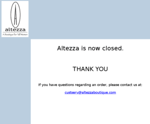 altezzaboutique.com: Altezza - A Boutique for Tall Women
Altezza is a boutique for tall women providing apparel, shoes, and accessories.