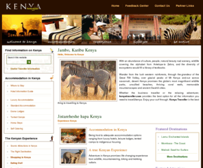 kenyatraveller.com: KENYA - See Kenya Differently - Relax, enjoy, experience.
Kenya Guide - Traveller/Tourist guide to information, safaris, travels, tourist attractions, accommodation, Relax, enjoy and experience Kenya.