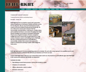 built-right.com: Commercial contractor, construction, remodeling - Built-Right, Seattle Washington
Built-Right - commercial contractor specializing in construction for offices, tenant improvements, remodel for Seattle, Washington.