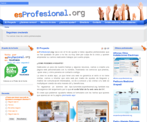 esprofesional.org: El Proyecto
esProfesional, ayudamos a profesionales sin medios a tener su pagina web gratis, Proyecto solidario de JuanFrejo.com