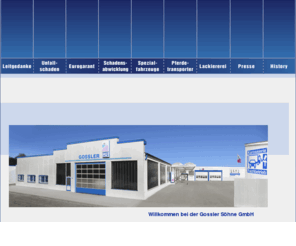 gossler.info: Gossler Söhne GmbH - Fahrzeugbau,Lackiererei,Neuaufbauten,Unfallinstandsetzung
Gossler Söhne GmbH - Fahrzeugbau, Lackiererei, Neuaufbauten, Unfallinstandsetzung uvm.
									Die Firma Gossler und die Versicherer sind perfekte Partner nach einem Unfallschaden