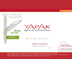 yapak.fr: Agence de communication Yapak conçoit votre communication et vos objets publicitaires
Agence de communication responsable, Yapak conçoit votre communication institutionnelle et commerciale : édition, publicité, logo, objets publicitaires 