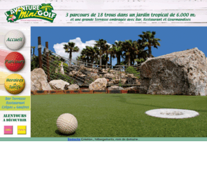 aventureminigolf.com: L'aventure Mini Golf 3 Parcours a 2 pas de la mer.
L'aventure mini golf Le Grau du roi , Port Camargue..