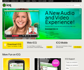 icqproject.com: ICQ.com - Download ICQ 7.4 - the new ICQ version
Welcome to ICQ, the Instant Messenger! Download the new ICQ 7.4 with the new messaging history tool, download ICQ Mobile and play online games.
