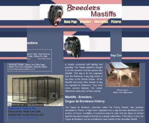 mastiffs-breeders.com: Mastiffs
Guidance for the selection of Mastiff breeders, general informational links, and pictures.