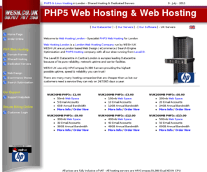 webhostinglondon.co.uk: PHP5 Hosting London - Quality PHP5 Hosting from a London PHP5 Web Hosting Company
Web Hosting London - Quality Web Hosting from £3 P/Month