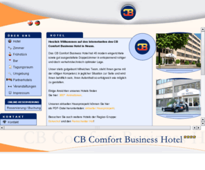 business-comfort-hotel.com: CB-Hotel - Messehotel der gehobenen Mittelklasse in Neuss, verkehrsgünstig jedoch ruhig gelegen.
Comfort-Business-Hotel in Neuss. Unser modernes Mittelklasse-Hotel nahe Flughafen / Messe Düsseldorf bzw. Köln, verfügt über komfortable Räumlichkeiten und ist ideal Veranstaltungen u. Tagungen.