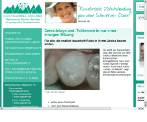 cerec-krone.com: Zahnarztpraxis Freudenstadt | Cerec-Inlays und Cerec-Teilkronen | Zahnarztpraxis Freudenstadt
Die Vorteile von Cerec-Inlays und Cerec-Teilkronen.