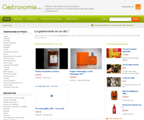 gastronomie.com: Guide de la gastronomie et des spécialités gastronomiques | Gastronomie.com
Découvrez sur ce site toute la gastronomie sur Internet : produits du terroir, petits producteurs, cuisine du terroir, bonnes adresses et événements.